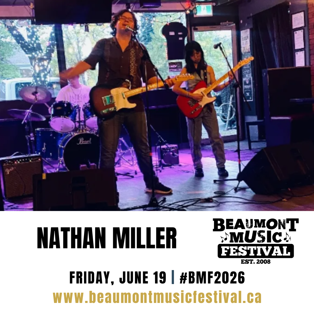 Nathan Miller POST Nathan Miller at the Beaumont Music Festival June 19 & 20, 2026 Alberta Canada